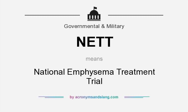 What does NETT mean? It stands for National Emphysema Treatment Trial