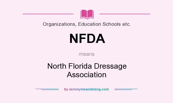 What does NFDA mean? It stands for North Florida Dressage Association
