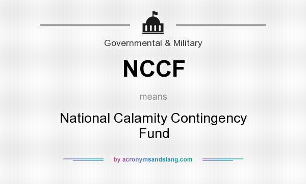 What does NCCF mean? It stands for National Calamity Contingency Fund
