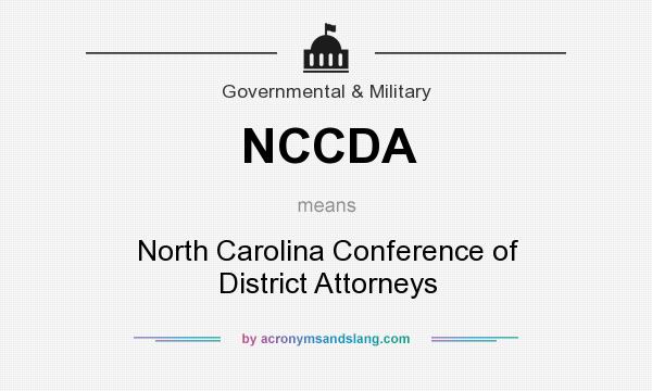 What does NCCDA mean? It stands for North Carolina Conference of District Attorneys
