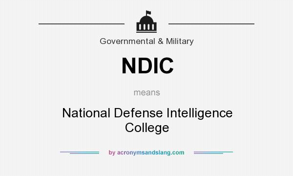 What does NDIC mean? It stands for National Defense Intelligence College