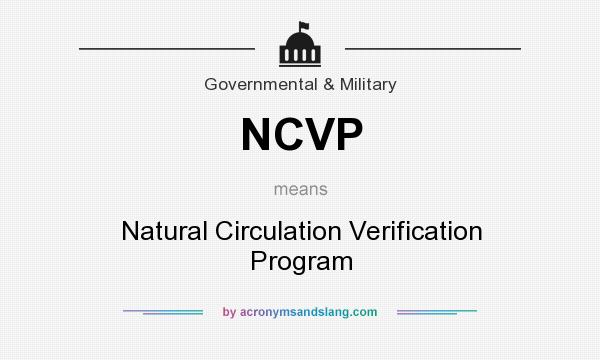 What does NCVP mean? It stands for Natural Circulation Verification Program