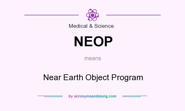 What does NEOP mean? It stands for Near Earth Object Program