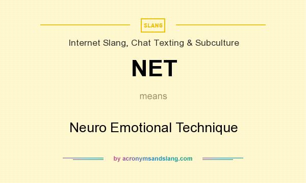 What does NET mean? It stands for Neuro Emotional Technique
