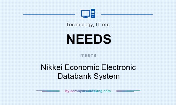 What does NEEDS mean? It stands for Nikkei Economic Electronic Databank System
