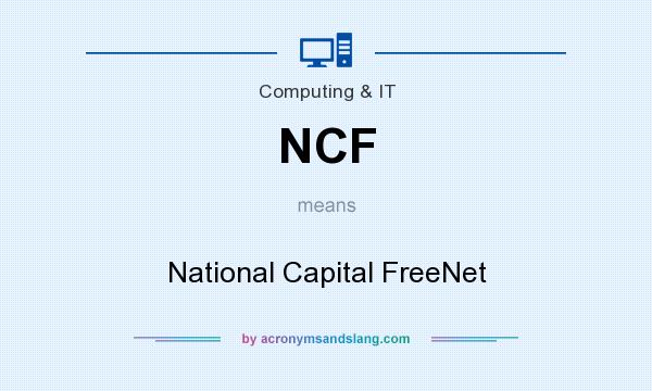 What does NCF mean? It stands for National Capital FreeNet
