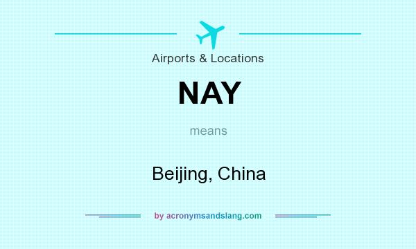 What does NAY mean? It stands for Beijing, China