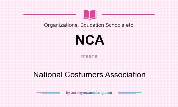 What does NCA mean? It stands for National Costumers Association