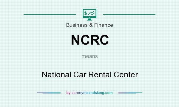 What does NCRC mean? It stands for National Car Rental Center