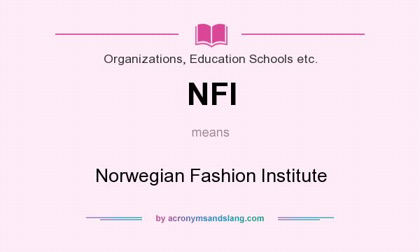 What does NFI mean? It stands for Norwegian Fashion Institute