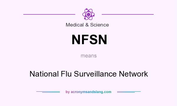 What does NFSN mean? It stands for National Flu Surveillance Network