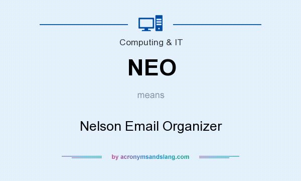 What does NEO mean? It stands for Nelson Email Organizer