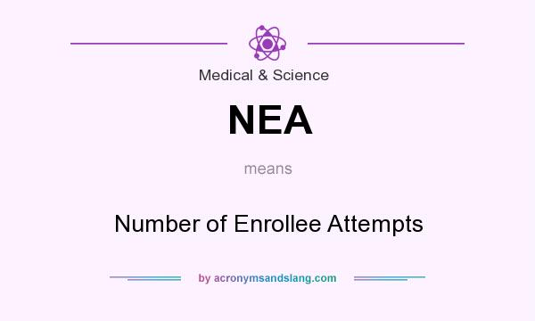 What does NEA mean? It stands for Number of Enrollee Attempts