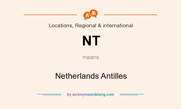 What does NT mean? It stands for Netherlands Antilles