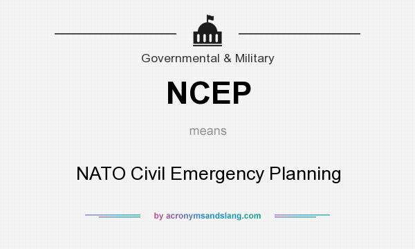 What does NCEP mean? It stands for NATO Civil Emergency Planning