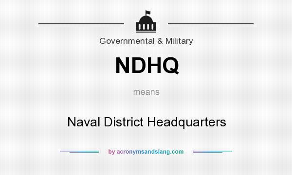 What does NDHQ mean? It stands for Naval District Headquarters