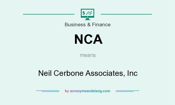 What does NCA mean? It stands for Neil Cerbone Associates, Inc