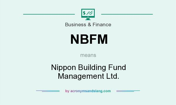 What does NBFM mean? It stands for Nippon Building Fund Management Ltd.