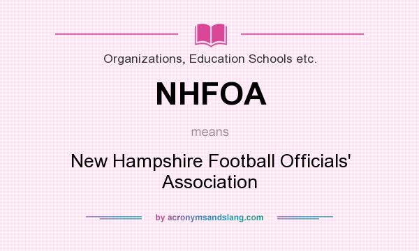 What does NHFOA mean? It stands for New Hampshire Football Officials` Association