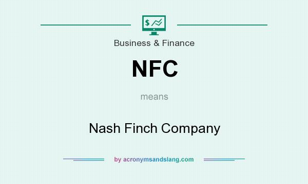What does NFC mean? It stands for Nash Finch Company
