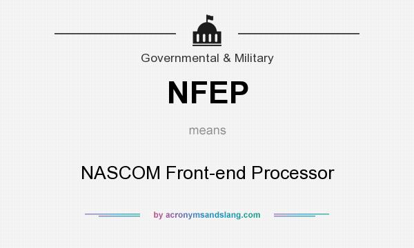 What does NFEP mean? It stands for NASCOM Front-end Processor