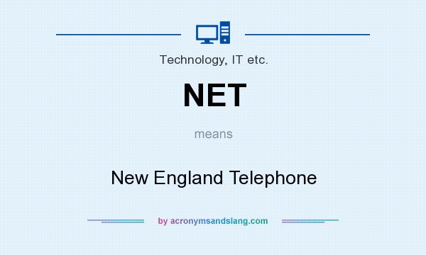 What does NET mean? It stands for New England Telephone