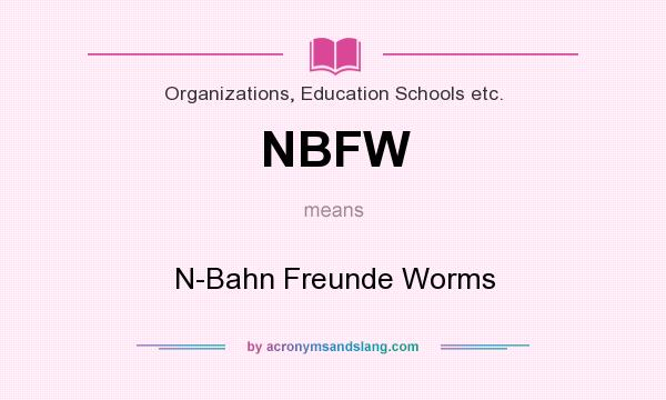 What does NBFW mean? It stands for N-Bahn Freunde Worms