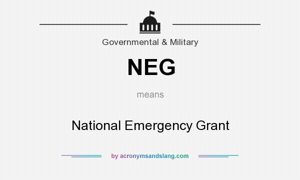 What does NEG mean? It stands for National Emergency Grant