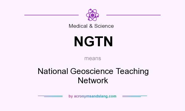 What does NGTN mean? It stands for National Geoscience Teaching Network