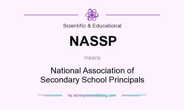 What does NASSP mean? It stands for National Association of Secondary School Principals