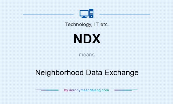 What does NDX mean? It stands for Neighborhood Data Exchange