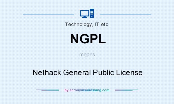 What does NGPL mean? It stands for Nethack General Public License