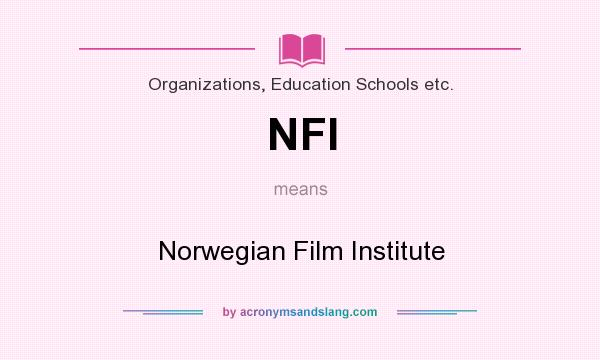 What does NFI mean? It stands for Norwegian Film Institute