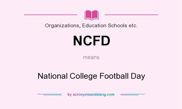 What does NCFD mean? It stands for National College Football Day