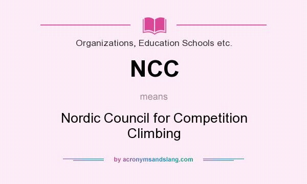 What does NCC mean? It stands for Nordic Council for Competition Climbing