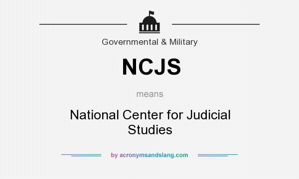 What does NCJS mean? It stands for National Center for Judicial Studies