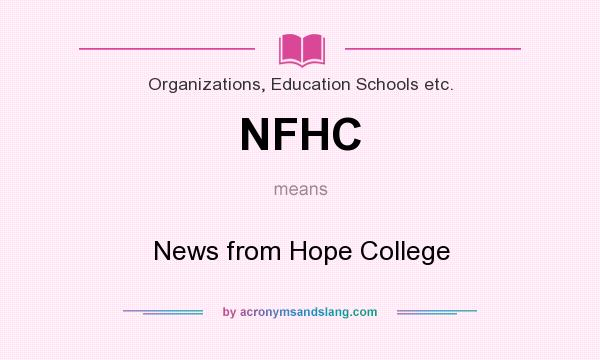 What does NFHC mean? It stands for News from Hope College