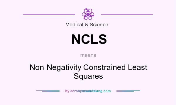 What does NCLS mean? It stands for Non-Negativity Constrained Least Squares