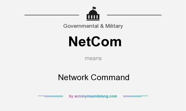 What does NetCom mean? It stands for Network Command