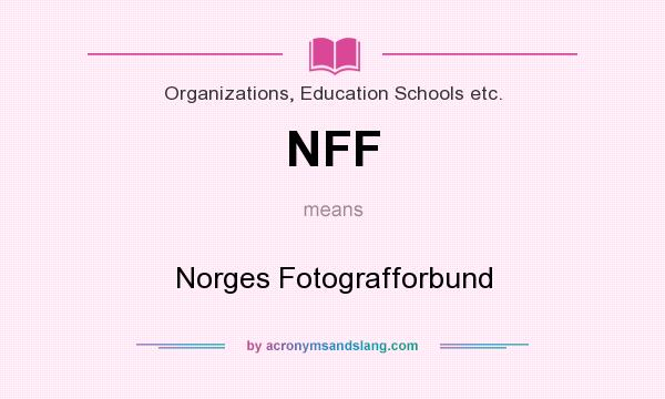 What does NFF mean? It stands for Norges Fotografforbund