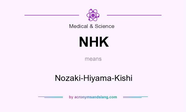 What does NHK mean? It stands for Nozaki-Hiyama-Kishi