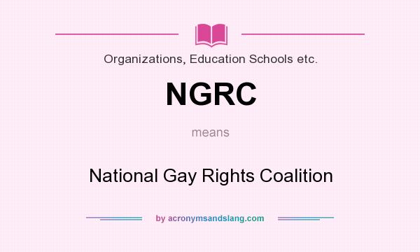 What does NGRC mean? It stands for National Gay Rights Coalition