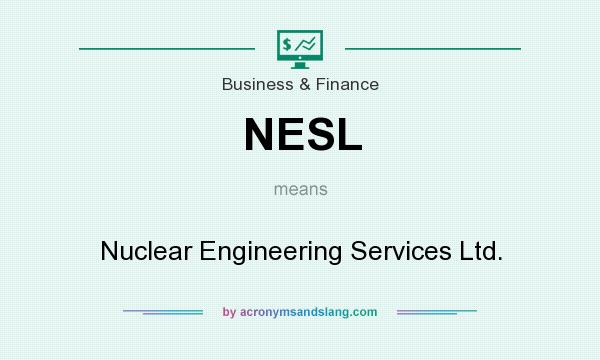 What does NESL mean? It stands for Nuclear Engineering Services Ltd.