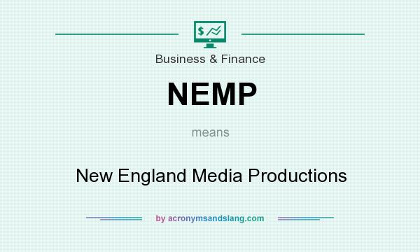 What does NEMP mean? It stands for New England Media Productions