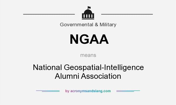 What does NGAA mean? It stands for National Geospatial-Intelligence Alumni Association