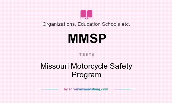 What does MMSP mean? It stands for Missouri Motorcycle Safety Program