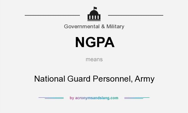 What does NGPA mean? It stands for National Guard Personnel, Army