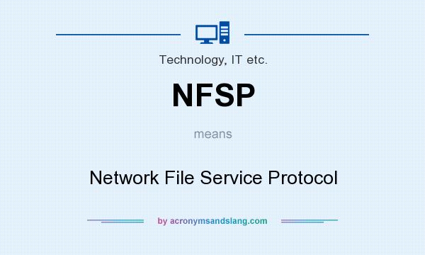 What does NFSP mean? It stands for Network File Service Protocol