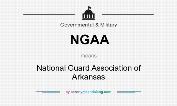 What does NGAA mean? It stands for National Guard Association of Arkansas