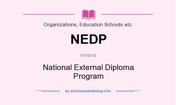 What does NEDP mean? It stands for National External Diploma Program